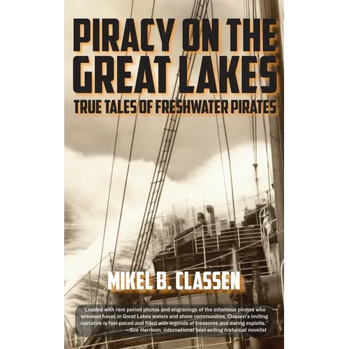 Piracy on the Great Lakes: True Tales of Freshwater Pirates