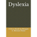 Dyslexia: A Hi-Lo Book by Morgan E. Winston Reed