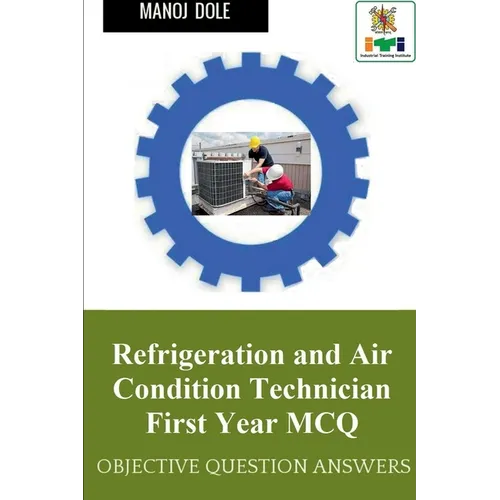 Refrigeration and Air Condition Technician First Year MCQ