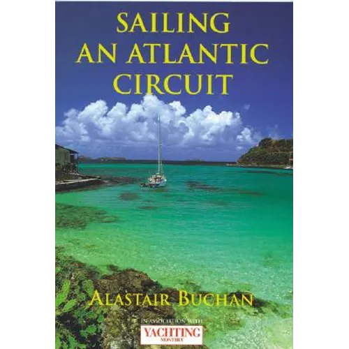 Yachting Monthly's Sailing an Atlantic Circuit