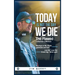 Today is NOT the Day We Die