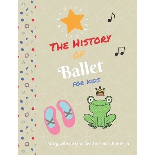 The History of Ballet for kids