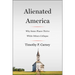 Alienated America: Why Some Places Thrive While Others Collapse