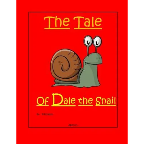 The Tale Of Dale the Snail