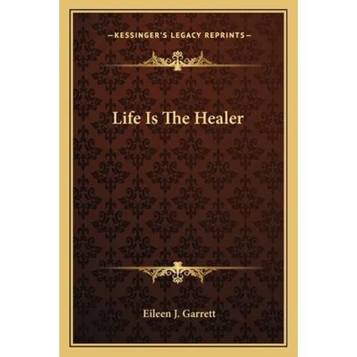 Life Is The Healer
