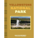 Yellowstone National Park: A Photographic Journey Through an Iconic National Park