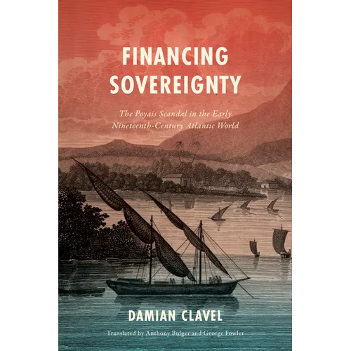 Financing Sovereignty: The Poyais Scandal in the Early Nineteenth-Century Atlantic World