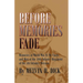 Before Memories Fade: Memories of World War II; My Uncle and Men of the 10th Infantry Regiment of the 5th Infantry Division