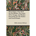 Meteorology; A Text-Book On The Weather, The Causes Of Its Changes, And Weather Forecasting, For The Student And General Reader