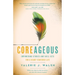 Coreageous: Empowering Stories and Skill Sets for a Heart-Centered Life