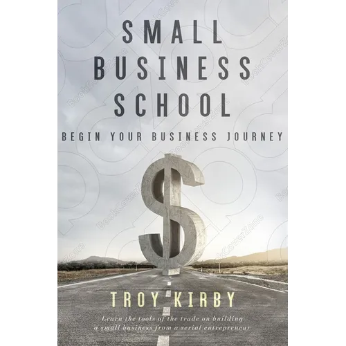 Small Business School: Begin Your Business Journey