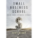 Small Business School: Begin Your Business Journey