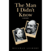 The Man I Didn't Know: A Memoir