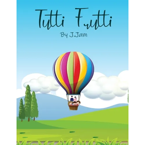 Tutti Frutti: A story about a blended family