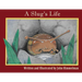 A Slug's Life