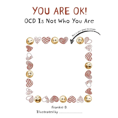 You are OK! OCD is NOT who you are!