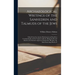 Archaeological Writings of the Sanhedrin and Talmuds of the Jews: Taken From the Ancient Parchments and Scrolls at Constantinople and the Vatican at R