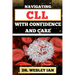 Navigating CLL with Confidence and Care: Mastering The Journey And Empowering Strategies For Confronting Chronic Lymphocytic Leukemia Disease For Vibr