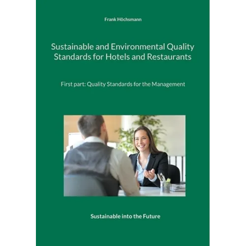 Sustainable and Environmental Quality Standards for Hotels and Restaurants: First part: Quality Management for the Management