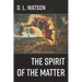 The Spirit of the Matter