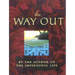 The Way Out: Includes: The Way Beyond, Weath, the Teacher