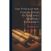 The Titles of the Psalms, Their Nature and Meaning Explained