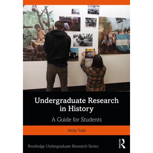 Undergraduate Research in History: A Guide for Students