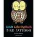 Adult Coloring Books: Bird Zentangle Patterns: 51 Beautiful, Stress Relieving Bird Designs