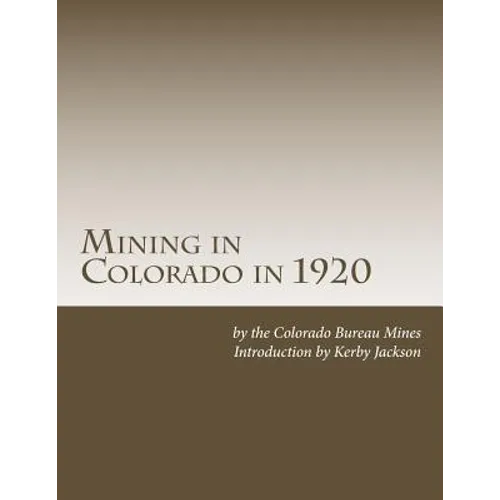 Mining in Colorado in 1920