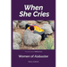When She Cries: Women of Alabaster