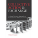 Collective Action and Exchange: A Game-Theoretic Approach to Contemporary Political Economy
