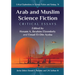 Arab and Muslim Science Fiction: Critical Essays