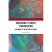 Imagining Climate Engineering: Dreaming of the Designer Climate