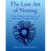 The Lost Art of Netting, volume 3: A How-To Book with Pictures and Patterns for Netting in Rounds
