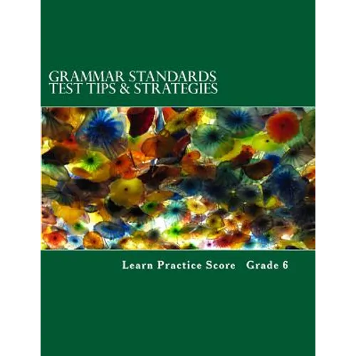 Grammar Standards Test Tips & Strategies Grade 6