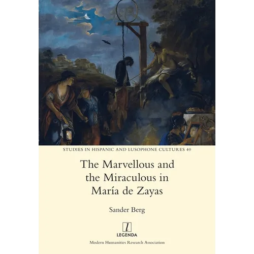 The Marvellous and the Miraculous in María de Zayas