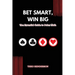 Bet Smart, Win Big: The Essential Guide to Poker Math