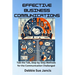 Effective Business Communications: Talk the Talk, Step-by-Step Methods for the Communication Challenged