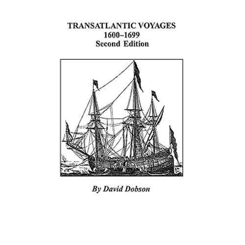 Transatlantic Voyages, 1600-1699. Second Edition