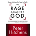 The Rage Against God: How Atheism Led Me to Faith