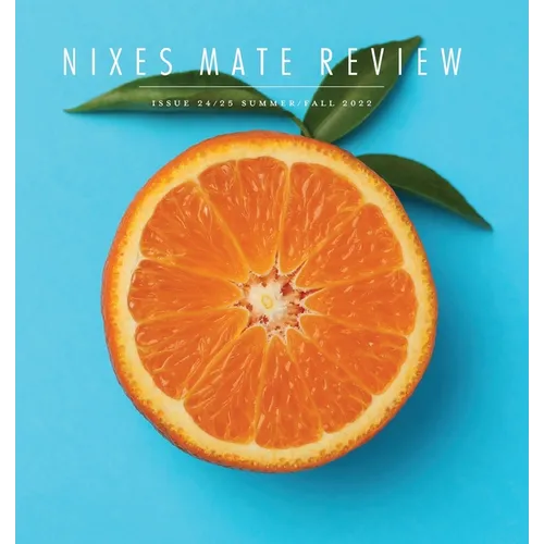Nixes Mate Review: Issue 24/25 Summer/Fall 2022