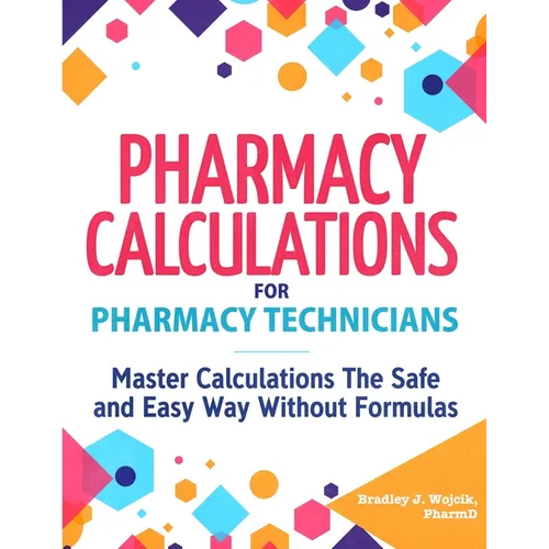 Pharmacy Calculations for Pharmacy Technicians