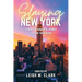 Slaying New York: Stories of Powerful Women Leaving Their Mark