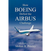 How Boeing Defied the Airbus Challenge: An Insider's Account