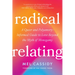 Radical Relating: A Queer and Polyamory-Informed Guide to Love Beyond the Myth of Monogamy
