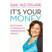 It's Your Money: Becoming a Woman of Independent Means (Revised E