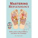 Mastering Reflexology: Relieve Stress, Boost Wellness, and Master the Technique