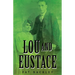 Lou and Eustace