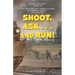 Shoot, Ask...and Run