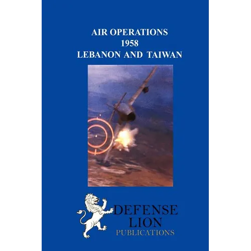 Air Operations 1958: Lebanon and Taiwan